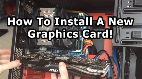 How To Upgrade and Install a New Graphics Card in .